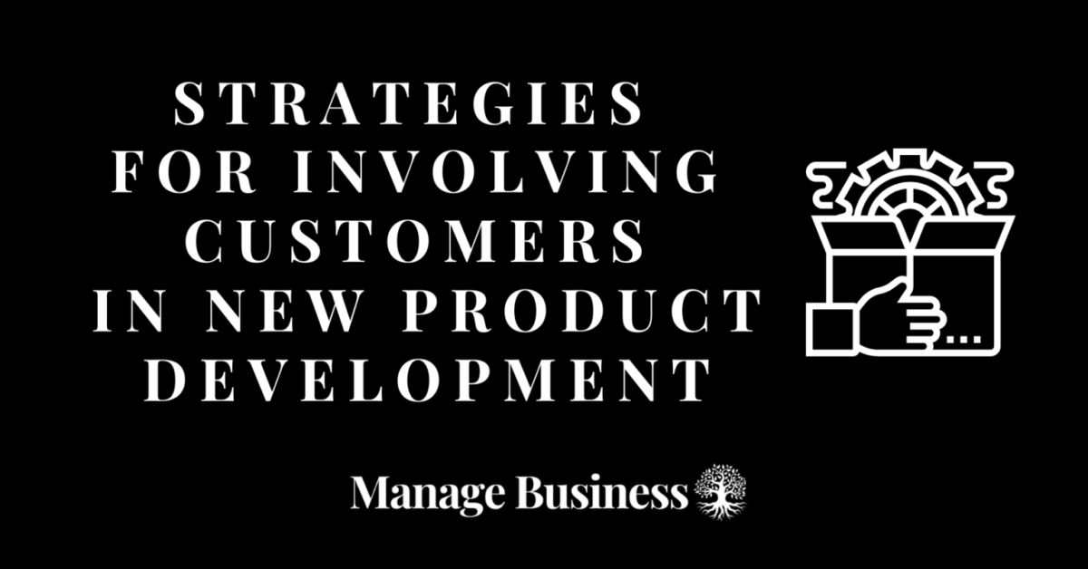 Strategies for involving customers in new product development