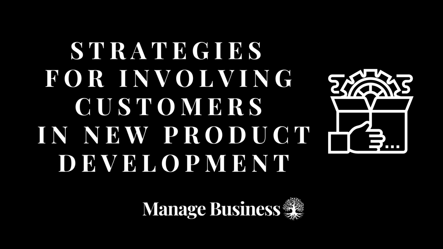 7-strategies-for-involving-customers-in-new-product-development