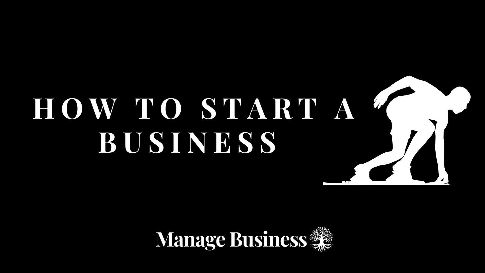 How to Start a Business - Manage Business
