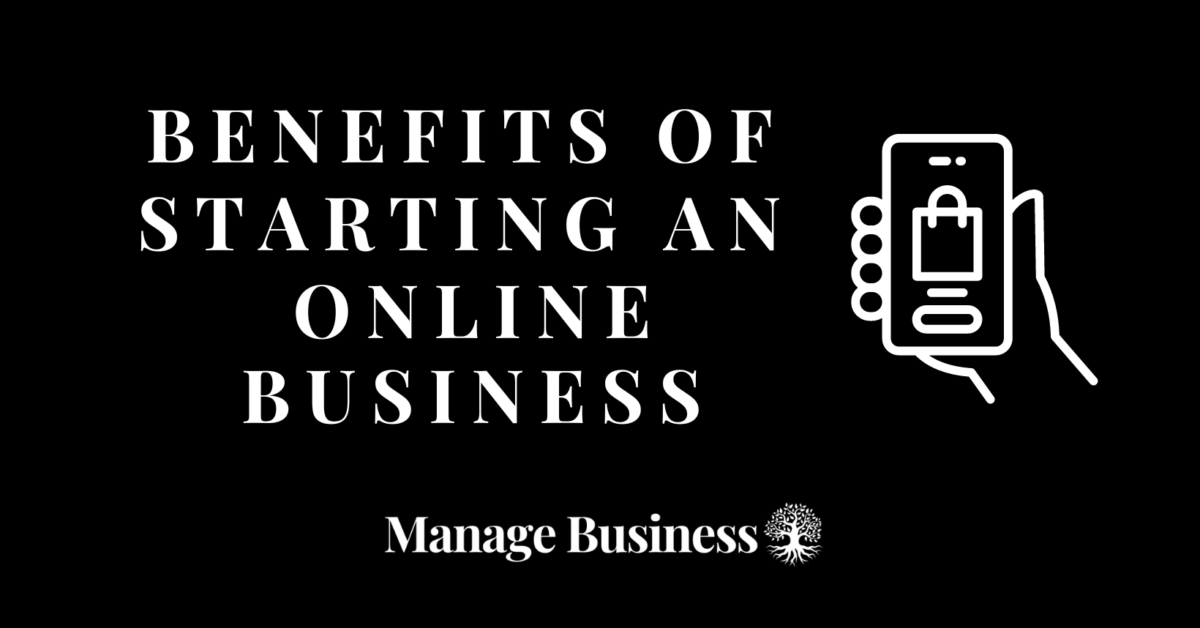 Benefits of starting an online business