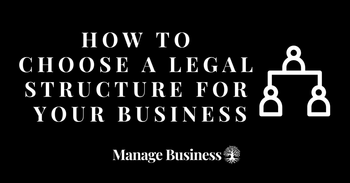 How to choose a legal structure for your business