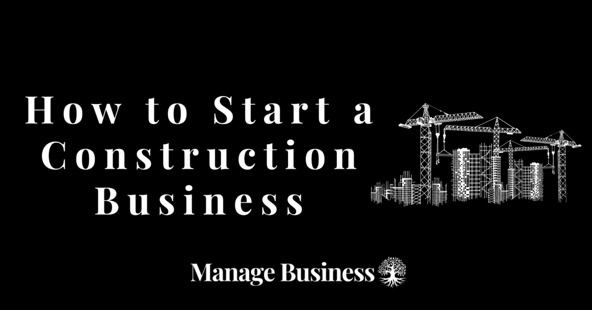 How to Start a Construction Business – Guideline for 2024