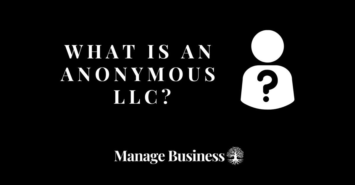 What is an anonymous LLC?