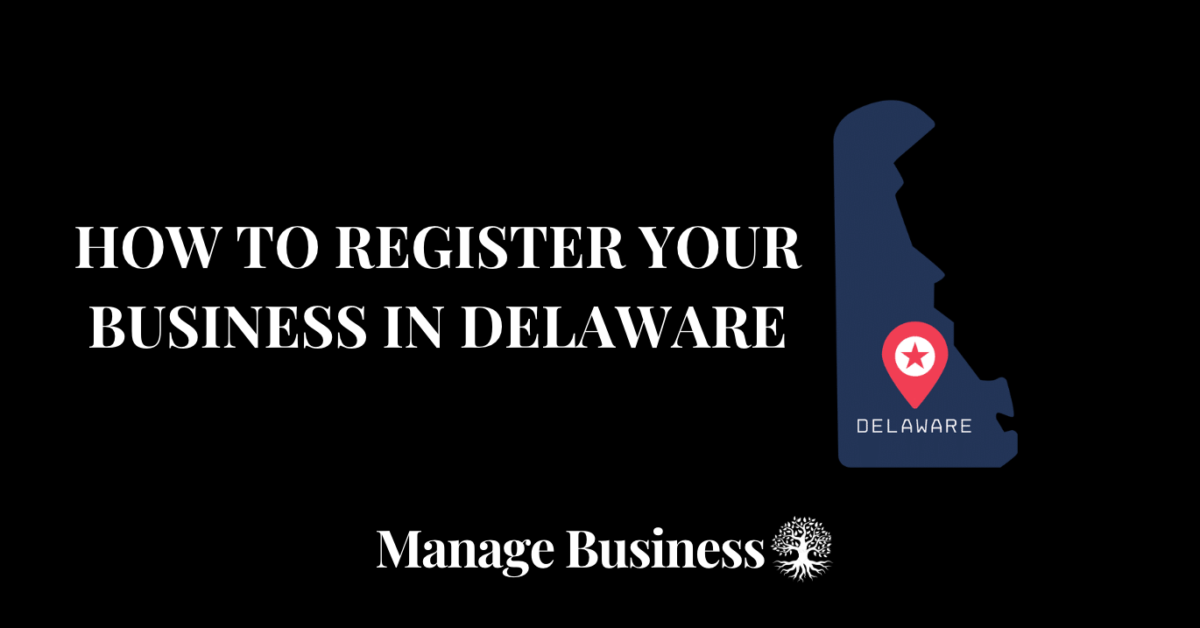 How to Register Your Business In delaware