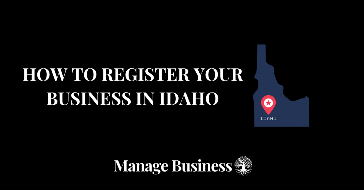 How to Register Your Business In Idaho