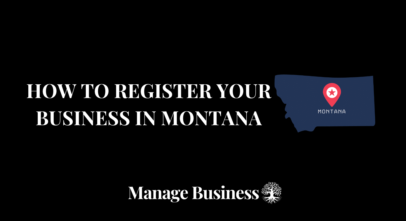 How to Register a Business in Montana FullFledged Guide [2023]