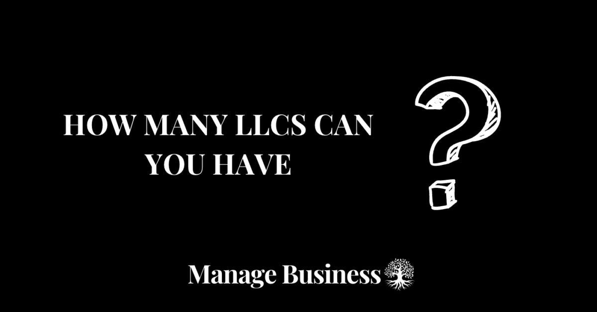 How Many LLCs Can You Have