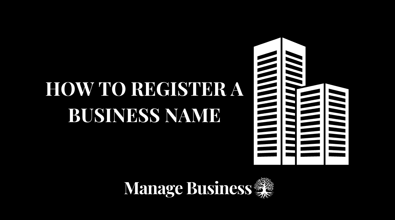 How To Register A Business Name In 3 Simple Steps - Manage Business