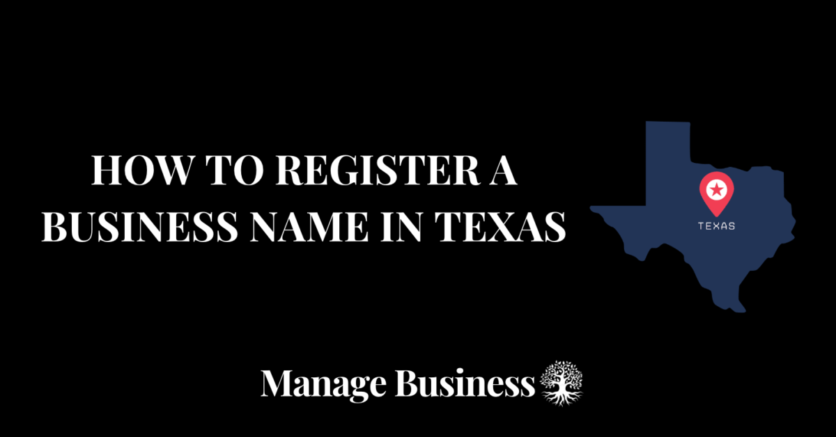 How to Register a Business Name in Texas