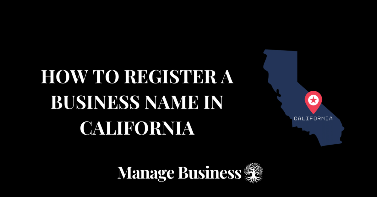 How to Register a Business Name in California