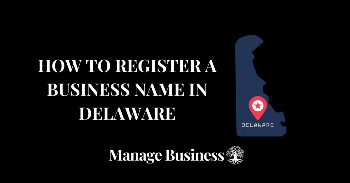 How to Register a Business Name in Delaware
