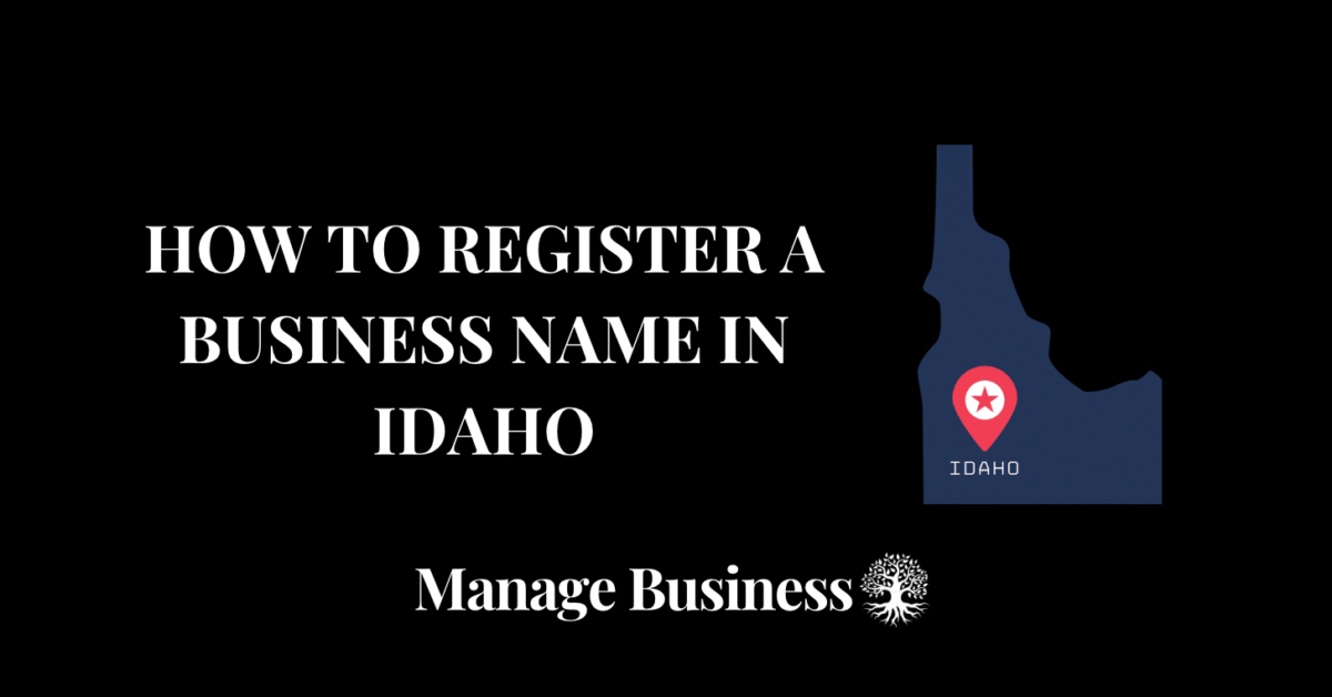 How to Register a Business Name in Idaho