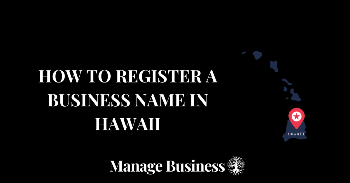 How to Register a Business Name in Hawaii