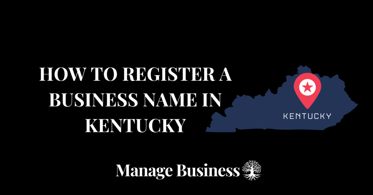 How to Register a Business Name in Kentucky