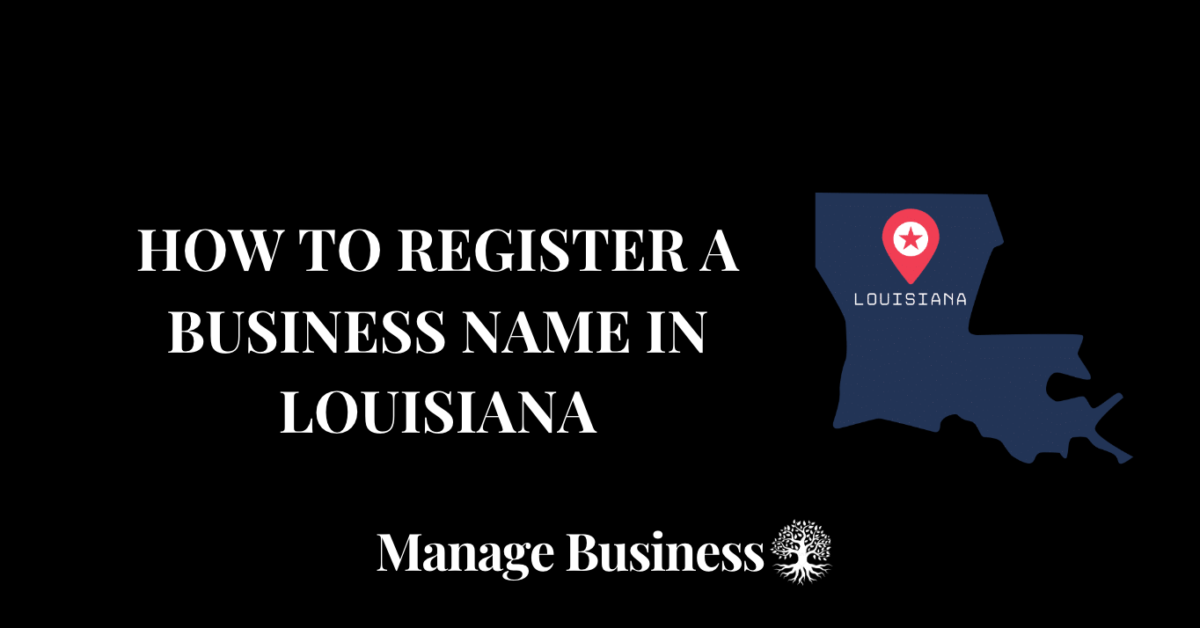How to Register a Business Name in Louisiana