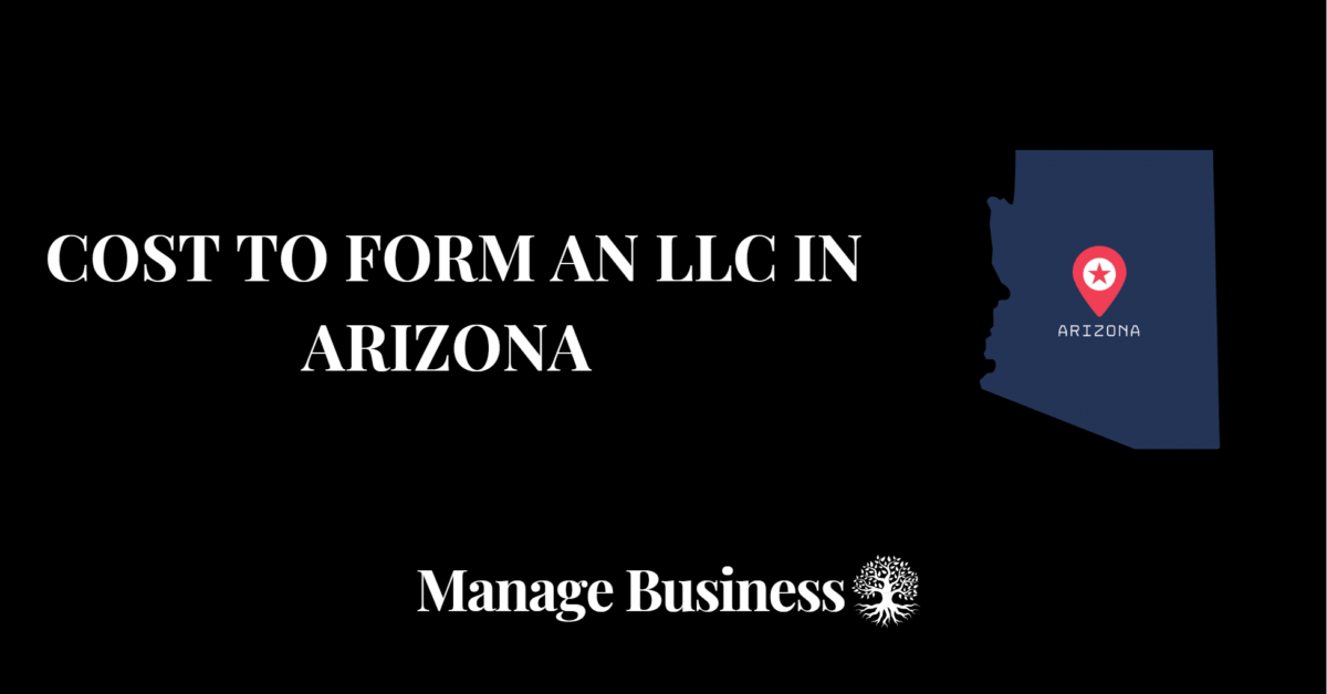 Cost to Form an LLC in Arizona
