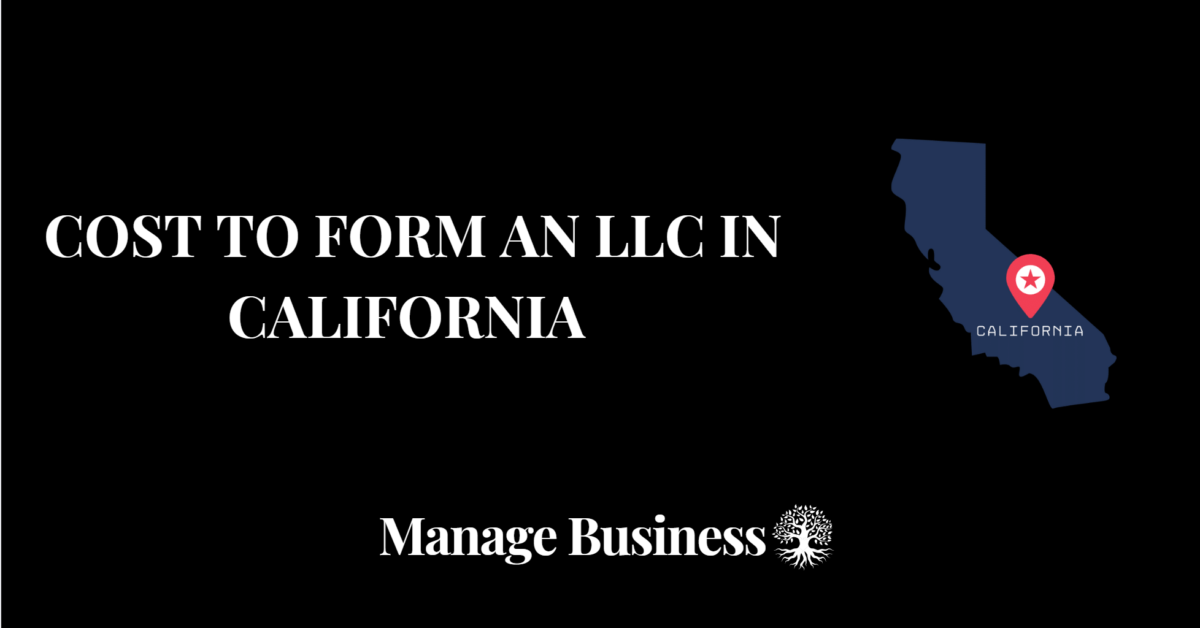 Cost to Form an LLC in California