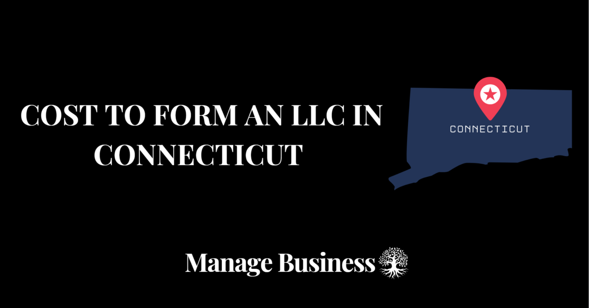 Cost to Form an LLC in Connecticut