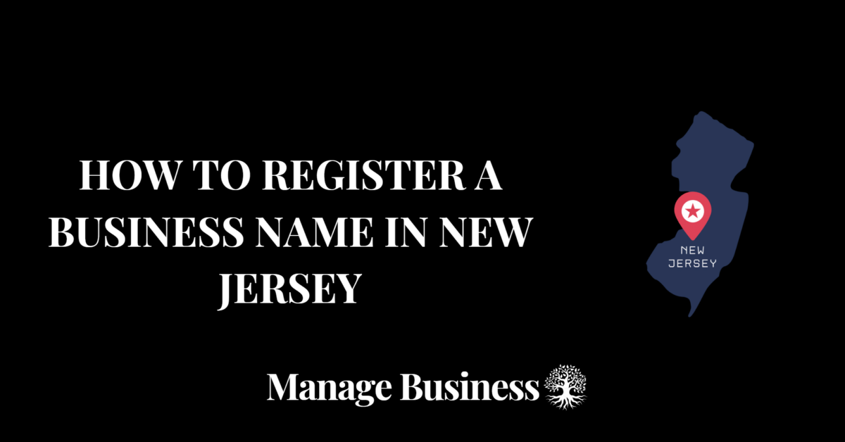 How to Register a Business Name in New Jersey