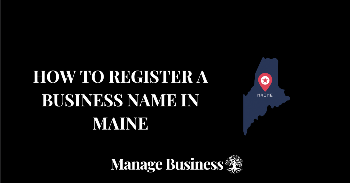 How to Register a Business Name in Maine