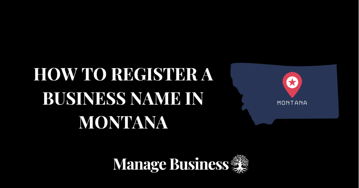 How to Register a Business Name in Montana