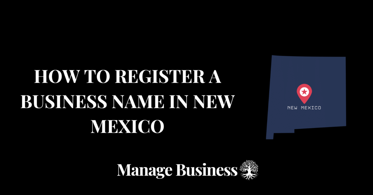 How to Register a Business Name in New Mexico