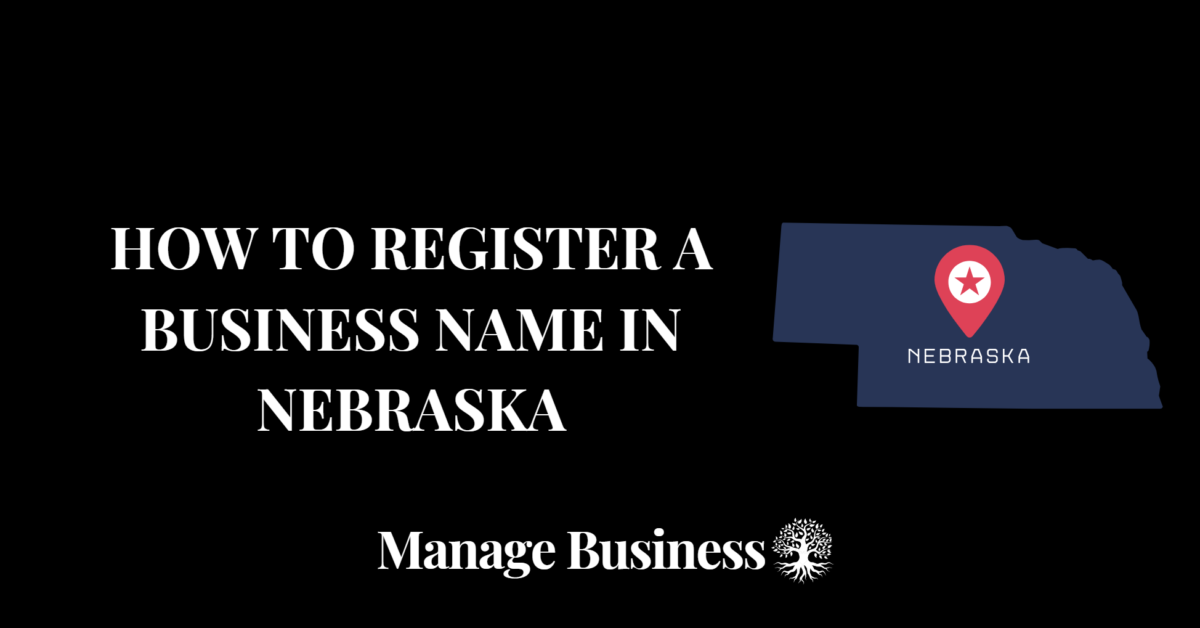 How to Register a Business Name in Nebraska