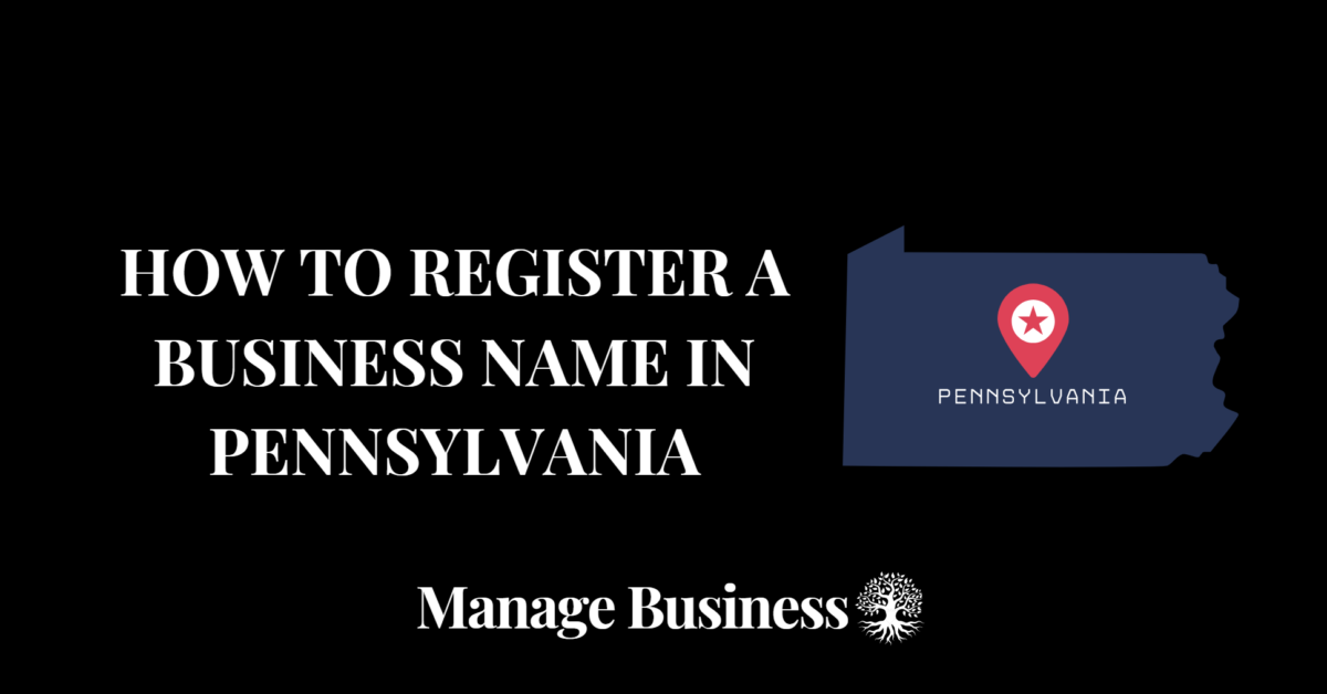 How to Register a Business Name in Pennsylvania