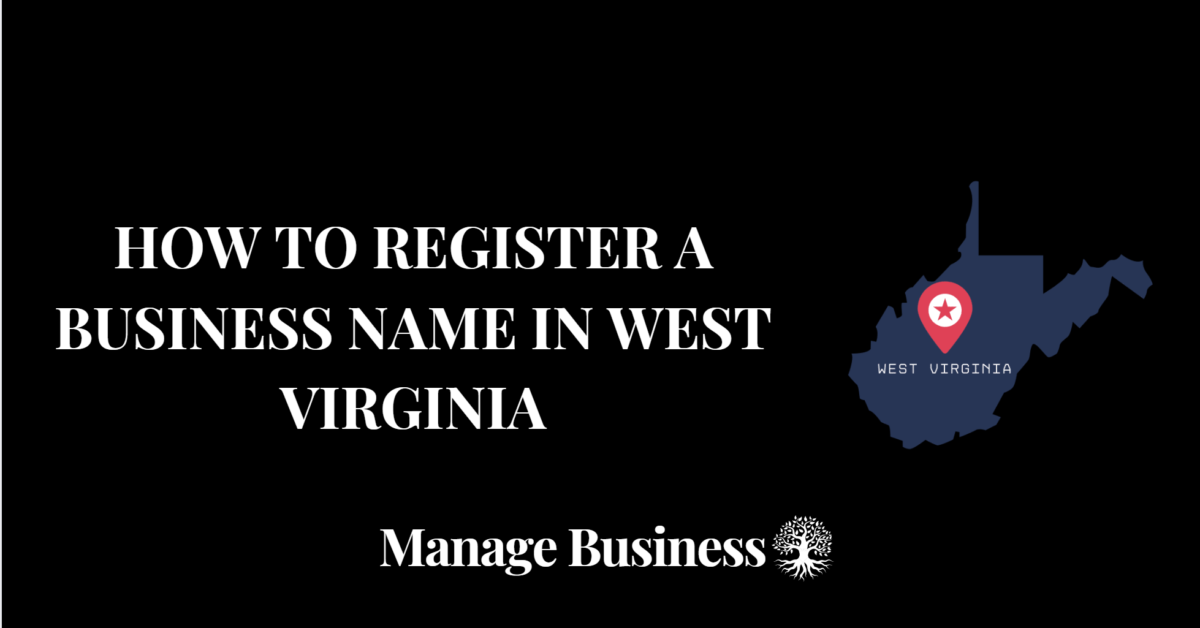 How to Register a Business Name in West Virginia