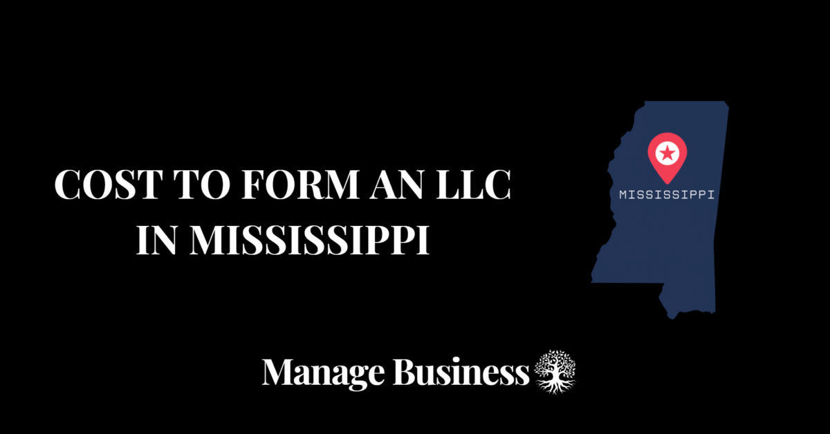 Cost to Form an LLC in Mississippi