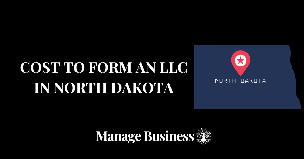 Cost to Form an LLC in North Dakota