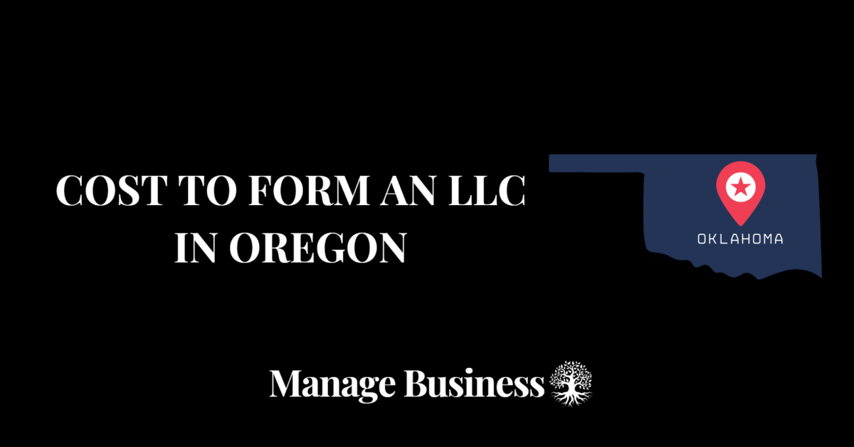 Cost to Form an LLC in Oregon