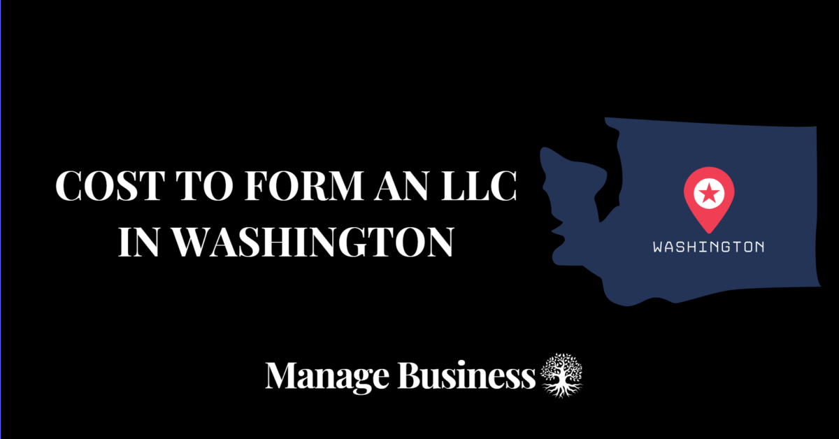 Cost to Form an LLC in Washington