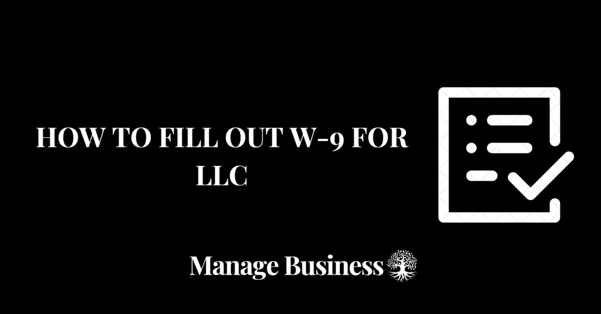 How to Fill Out W-9 for LLC