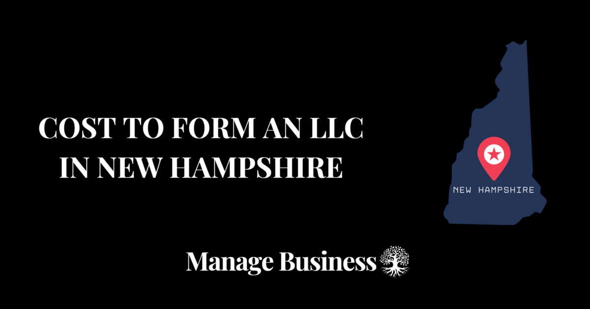 Cost to Form an LLC in New Hampshire