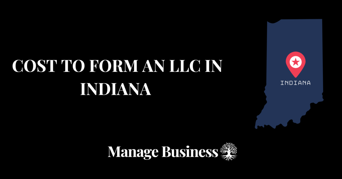 Cost to Form an LLC in Indiana