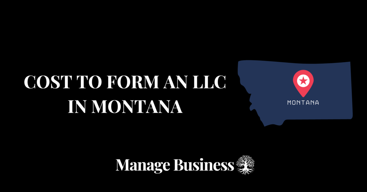 Cost to Form an LLC in Montana