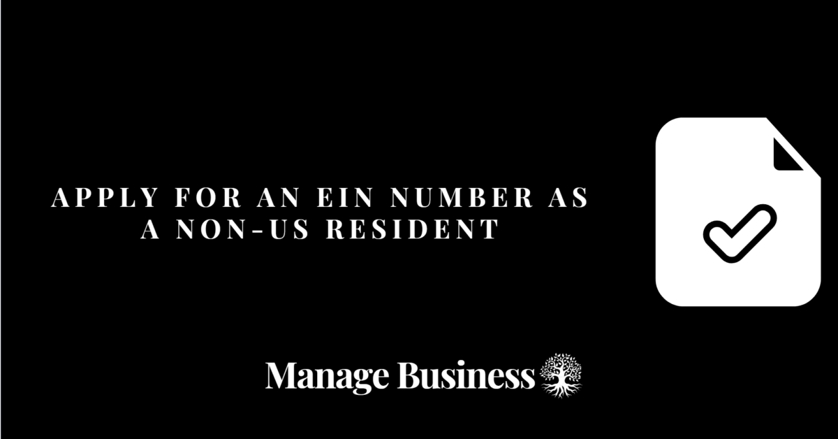 Apply for an EIN Number as a Non-US Resident
