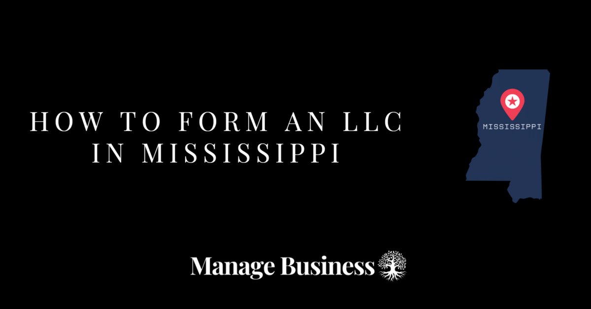 How to Form an LLC in Mississippi