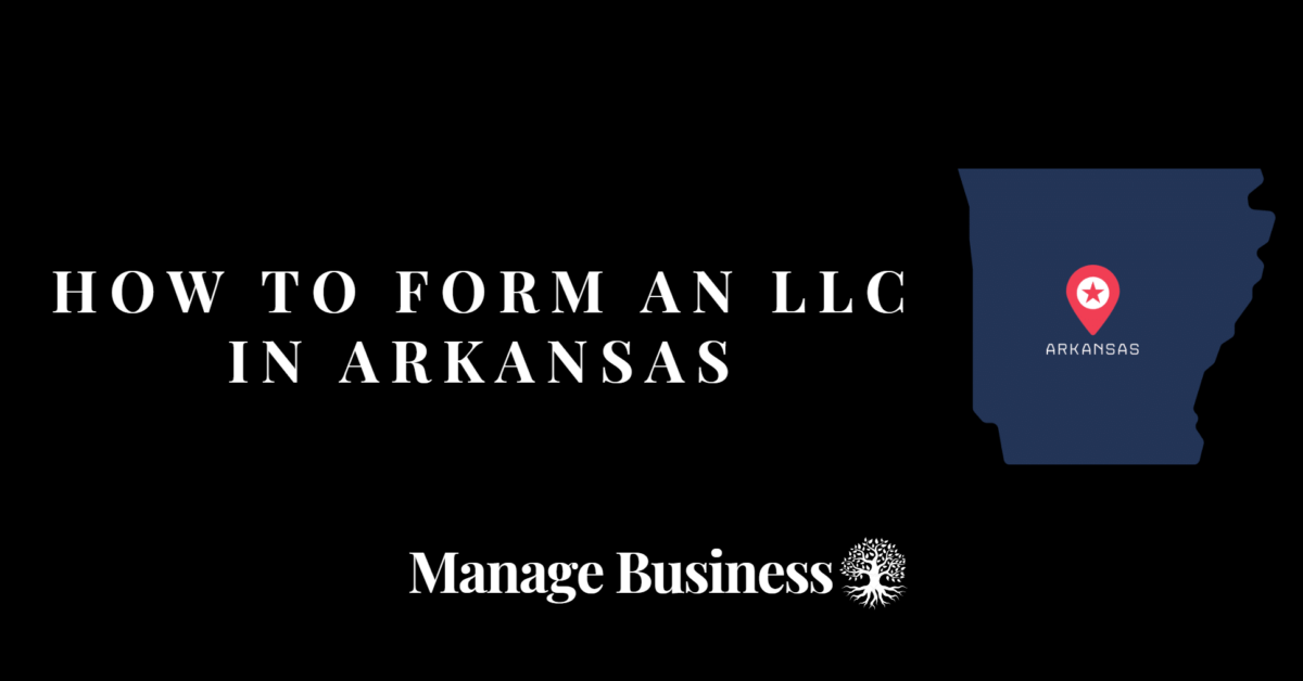 How to Form an LLC in Arkansas
