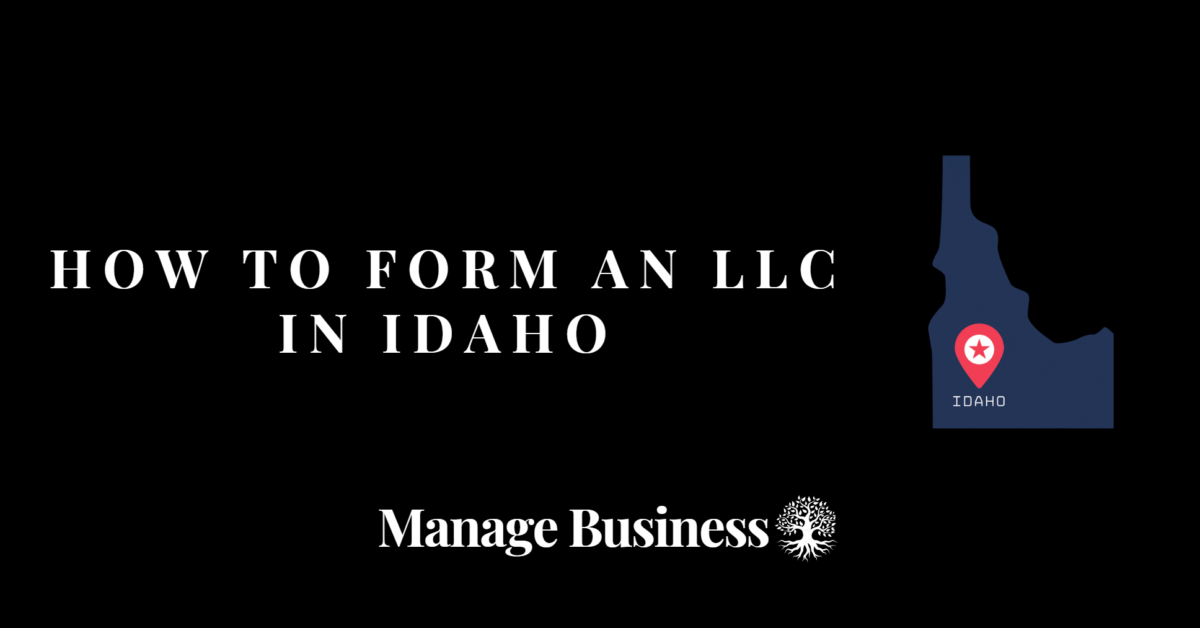 How to Form an LLC in Idaho