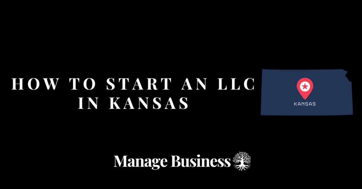 How to Start an LLC in Kansas