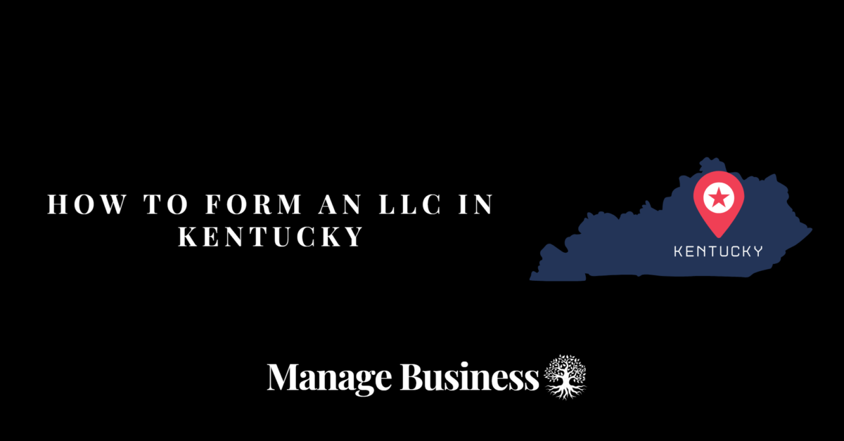 How to Form an LLC in Kentucky