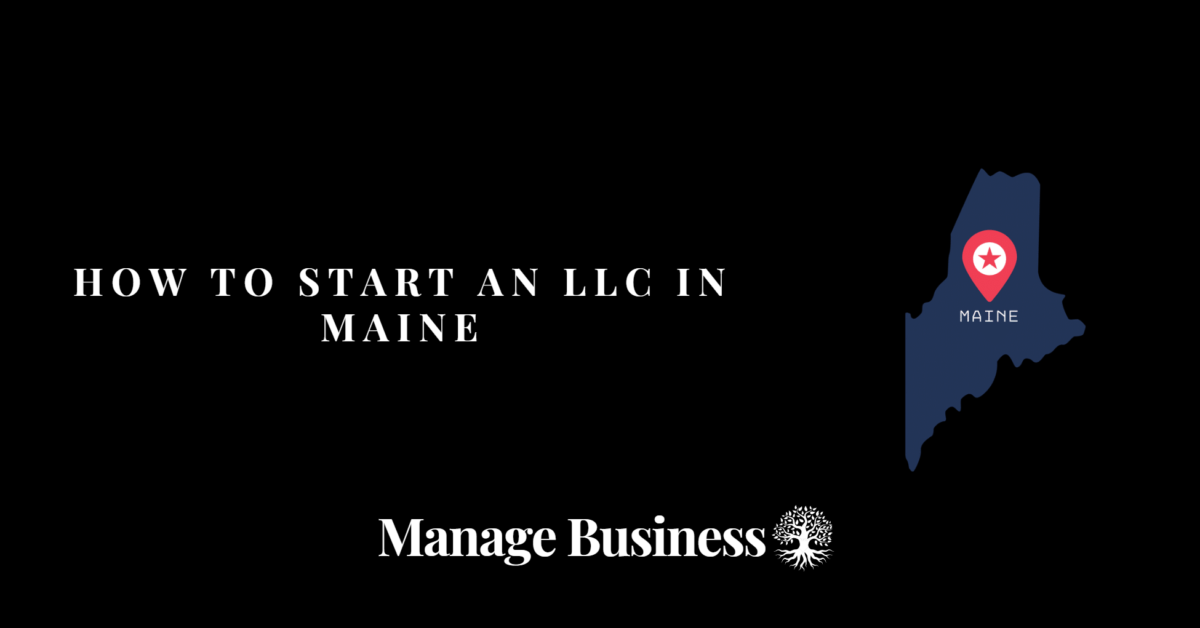 How to Start an LLC in Maine