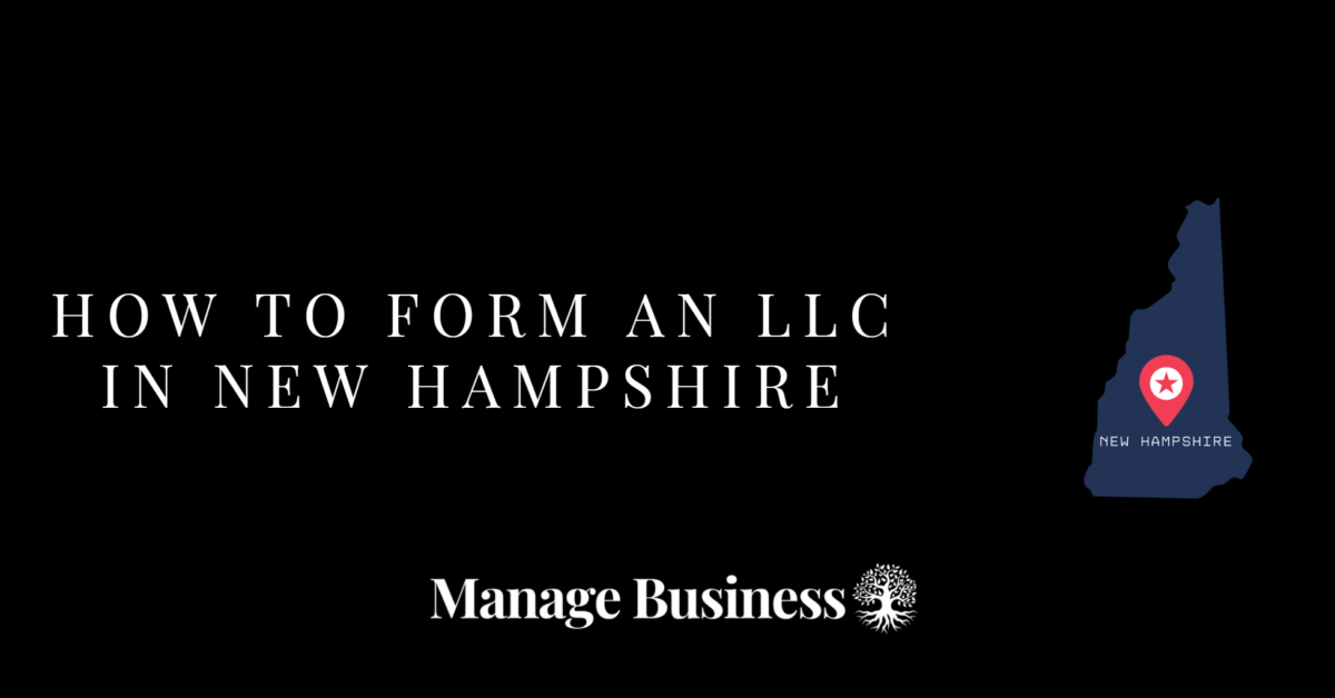 How to Form an LLC in New Hampshire