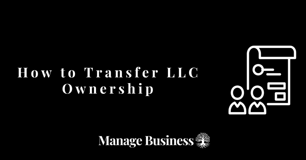 How to Transfer LLC Ownership