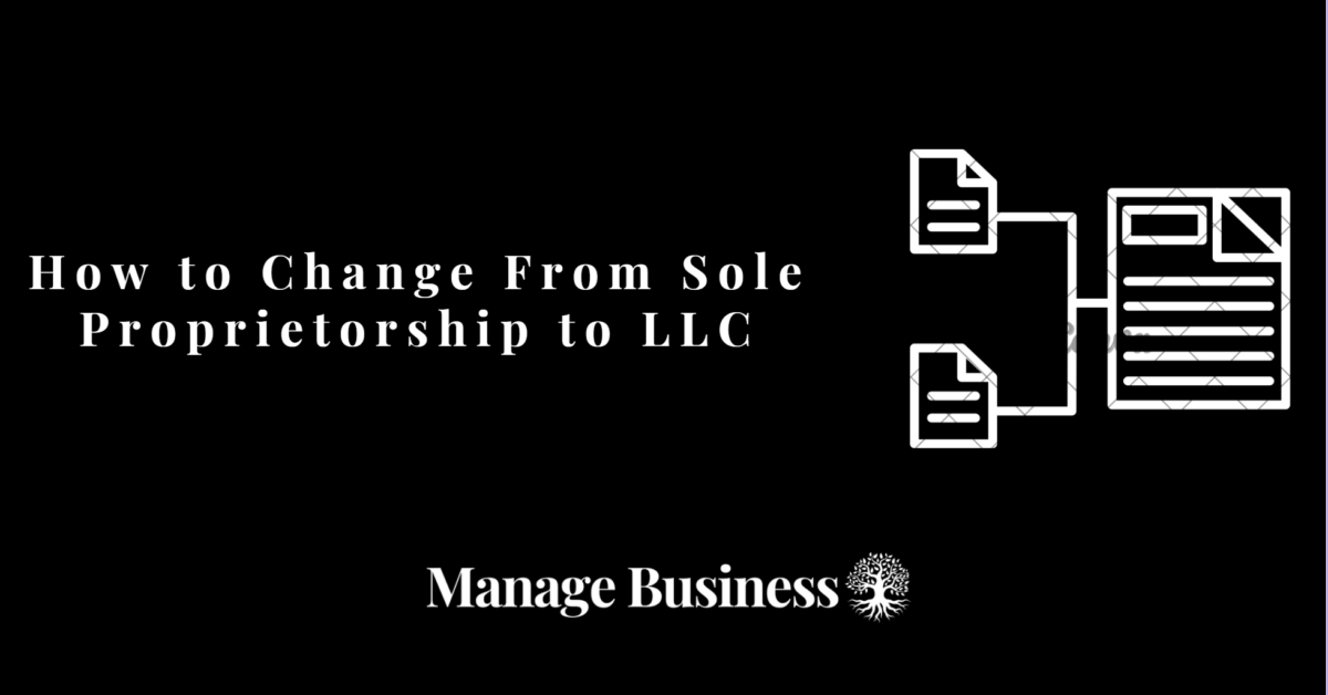How to Change From Sole Proprietorship to LLC