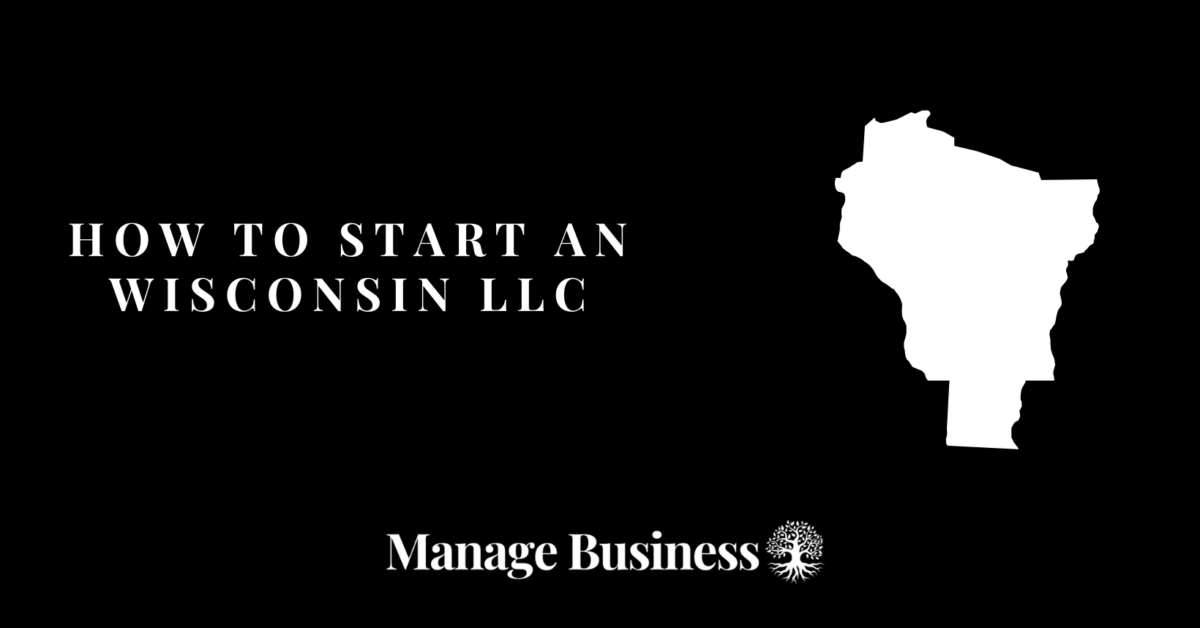 How to Start an Wisconsin LLC in 7 Steps – 2024 Guide