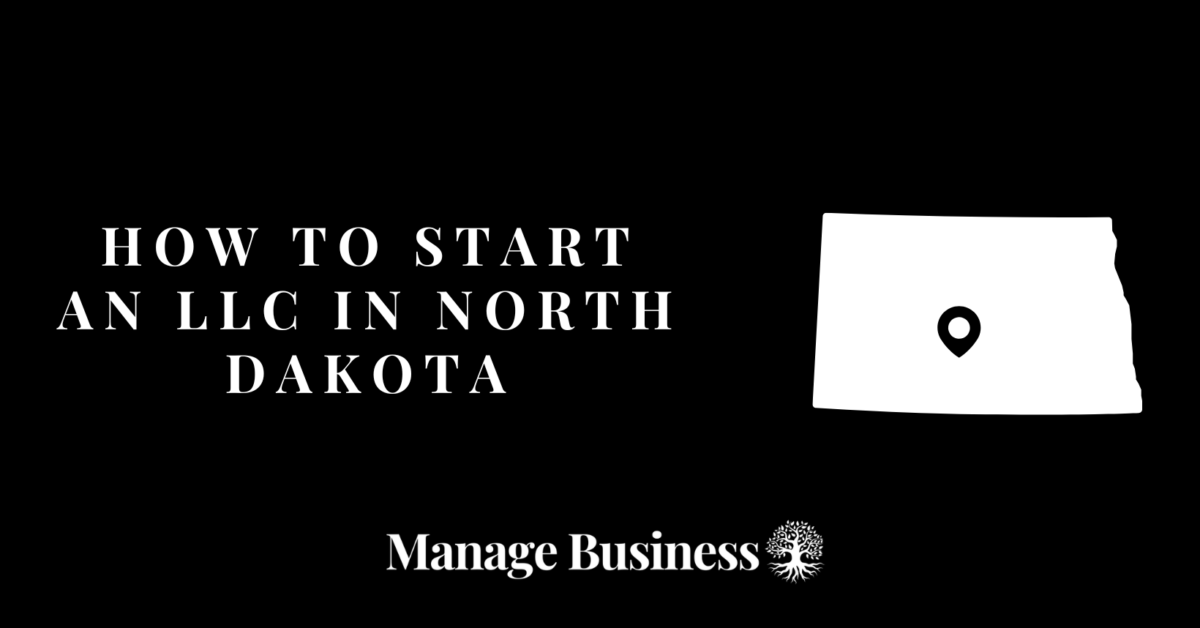 How to Start an LLC in North Dakota in 6 Steps – 2024 Guide